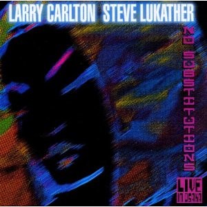 Larry Carlton, Steve Lukather - No Substitutions "Live In Osaka"