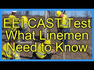 EEI CAST Test What Linemen Need to Know