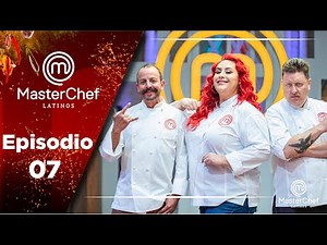 Episodio 7 | MasterChef Latinos
