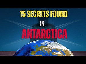 15 Mysterious Discoveries in Antarctica That Shocked Scientists | Hidden Secrets Under the Ice