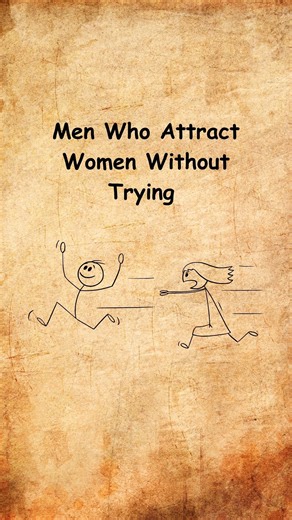 The Psychology of Men Who Attract Women Without Trying