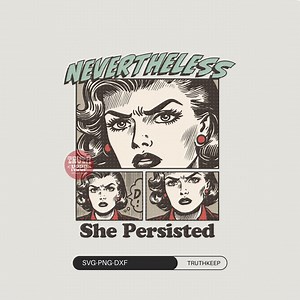 Nevertheless She Persisted SVG, Feminist Shirt Design, Retro Woman PNG, Women Empowerment, Vintage Funny, Protest Sign, Digital Download - Etsy UK