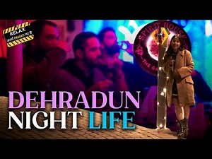 आपको Dehradun की Nightlife दिखाने का कार्य प्रगति पर है। Karya Pragati Par Hai | EP03