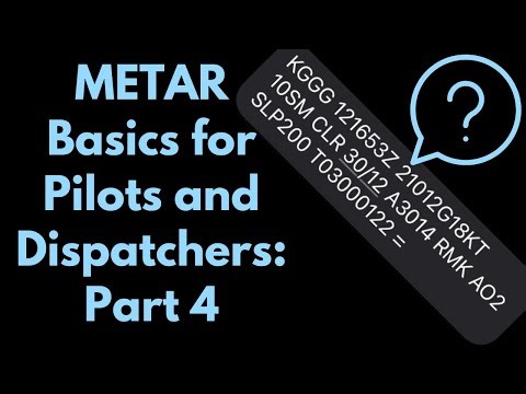 METAR Basics Part 4: Clouds, Temp, Dewpoint - Pilots, Aircraft Dispatchers Aviation Weather Flight