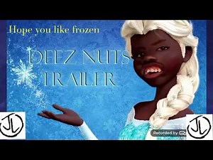 Frozen remix (deez nuts)