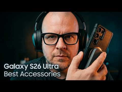 Samsung Galaxy S26 Ultra Best Accessories