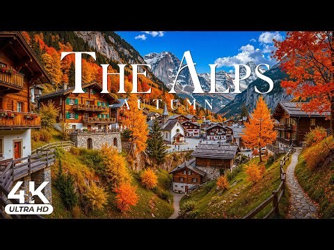 🍂 Autumn of The Alps 4K UHD 🍁 Snow Capped Peaks, Misty Valleys & Majestic Alpine Serenity