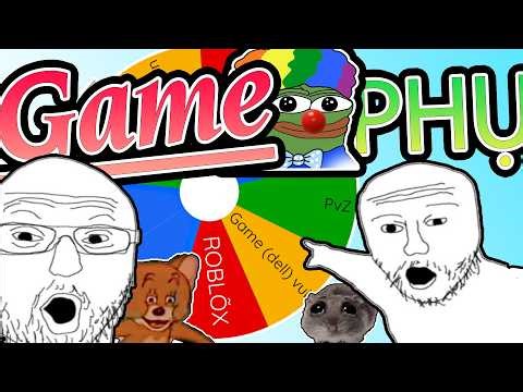 Game Phụ TỰ CHỌN Đến Với ANH EM ĐÂY - Game Phụ #14 ll exe Vaccinn