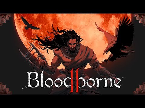 Imagining Bloodborne 2 [$2500 Art Competition Announcement]