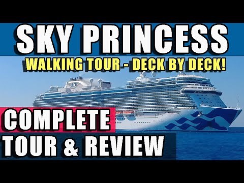 COMPLETE Tour and Review of Sky Princess - Deck by Deck!