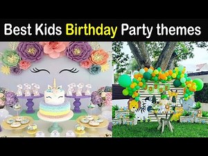Best Birthday Party theme Ideas for Kids | Birthday Party Themes for Girls and Boys