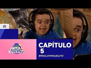 Paola y Miguelito / Capítulo 5 / Mega