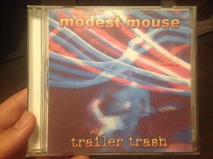 Modest Mouse - Trailer Trash