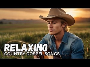 🙏 RELAXING COUNTRY GOSPEL SONGS 🙌 Light of Jesus | Top Country Christian Songs 💖