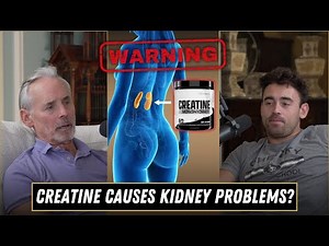 Creatine and YOUR Kidneys EXPLAINED