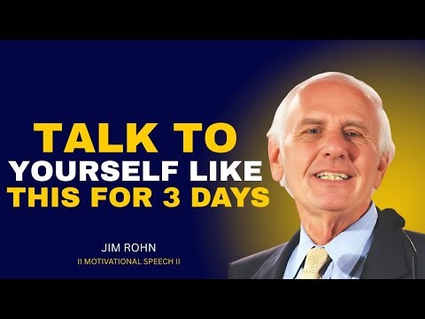 Talk to Yourself Like This for 3 Days | Jim Rohn Motivation to Reprogram Your Mind