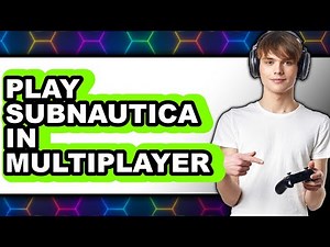 How to Play Subnautica in Multiplayer 2025 (Only Way)
