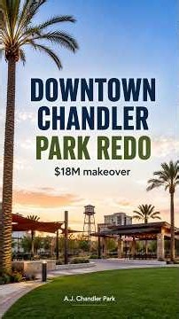 Downtown Chandler’s Main Park Is Getting Its First Major Rebuild In Forty Years