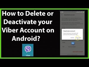 How to Delete or Deactivate your Viber Account on Android - 2019?