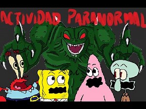 Bob Esponja en ACTIVIDAD PARANORMAL (PELICULA COMPLETA)
