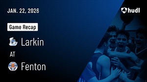 Larkin High School • Watch Now