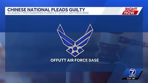 Chinese national pleads guilty after allegedly photographing planes at Offutt Air Force Base