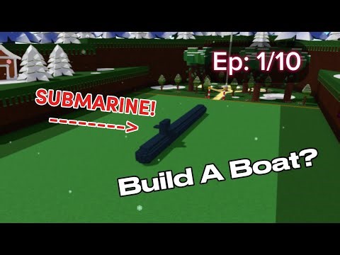 Building A Submarine! || Build a Boat For Treasure Ep: 1