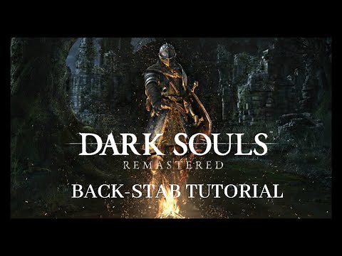 Dark Souls Remastered: Easy Back-Stab Tutorial