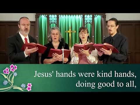 UMH 273 - Jesus’ Hands Were Kind Hands