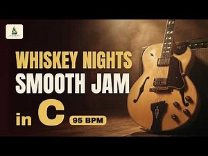 Smooth Jazz Backing Track in C | Whiskey Nights | 95 BPM