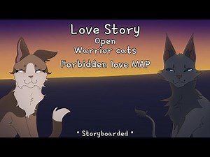 Finished 💕 CLOSED • Love Story • Warrior cats forbidden love MAP call 19/19 taken 19/19 done