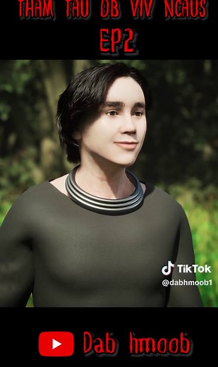 Tham ob viv ncaus || youtube Dab hmoob #dabneeg #dabneeg3d #dabneeghmoob #hmong #hmoob