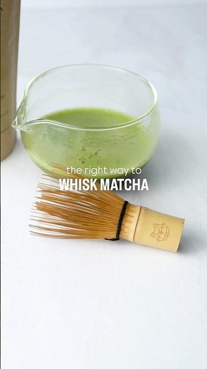 The Right Way to Whisk Matcha