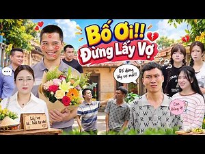 BỐ ƠI, ĐỪNG LẤY VỢ | Hai Anh Em Phần 1159 | Tình Huống Hài Hước Gãy Media