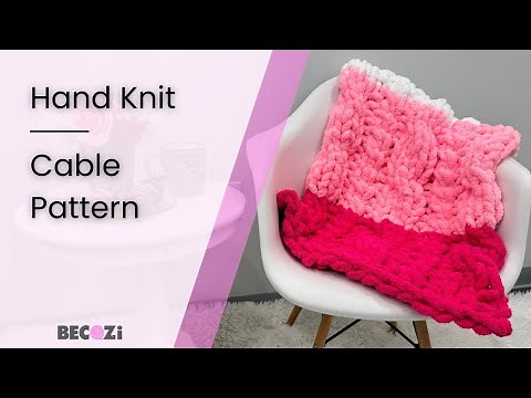 HAND KNIT A CHUNKY BLANKET/CABLE KNIT PATTERN