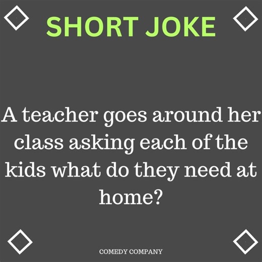 A TEACHER GOES AROUND HER CLASS ASKING EACH OF THE KIDS WHAT DO THEY NEED AT HOME. | Comedy Company