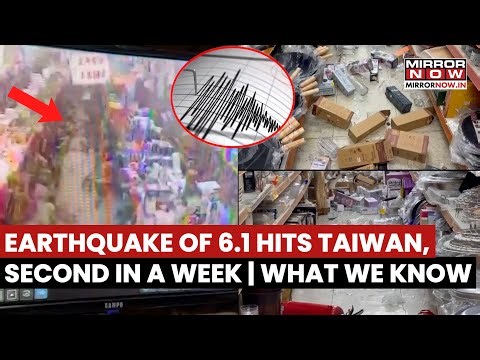 Earthquake Of 6.1 Magnitude Hits Taiwan; Second In A Week | Damage Reported, Is Anyone Injured?