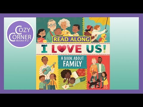 I Love Us! A Book About Family - Read Aloud Children's Book