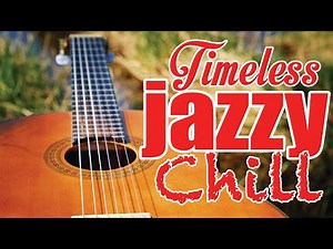 Timeless Jazzy Chill Guitar - Esteban By Request