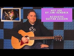 Hey Joe by Jimi Hendrix - Acoustic Guitar Lesson