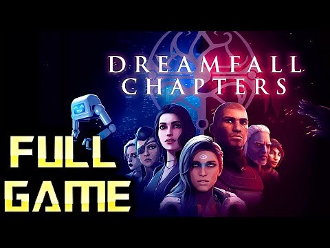 DREAMFALL CHAPTERS | Full Game Walkthrough | No Commentary
