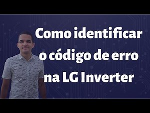 Como identificar o código de erro na LG Inverter #AME