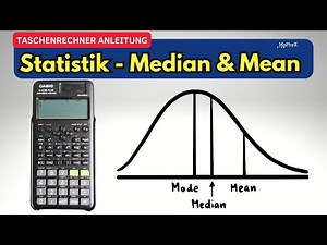 Median and mean (arithmetic mean with the Casio fx-87DE Plus) – quickly explained!