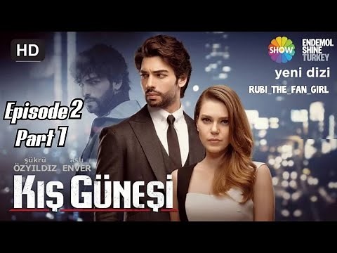 KG (Winter Sun) Ep2-P1 with English Subtitles | Kış Güneşi | Rubi_the_fan_girl