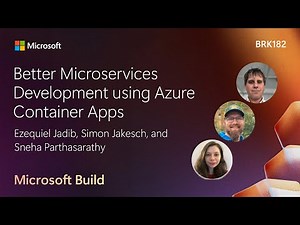 Better Microservices Development using Azure Container Apps | BRK182