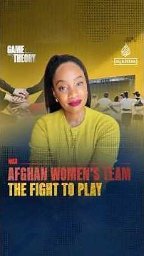 Afghan women’s team: The fight to play | Game Theory