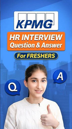 KPMG HR Interview Question & Answer For FRESHERS