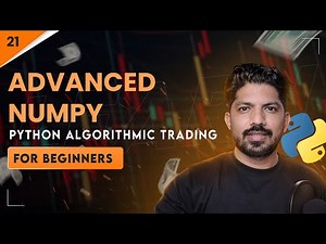 Advanced NumPy | 21/100 Days of Python Algo Trading