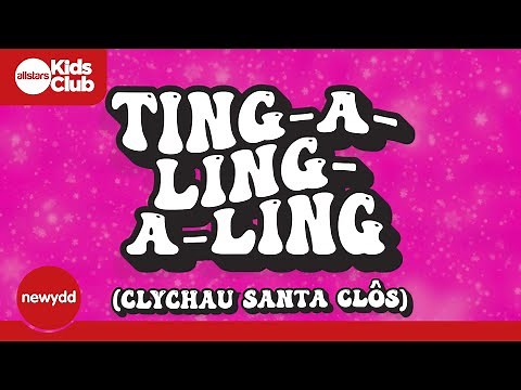 Ting-a-Ling-a-Ling (Clychau Santa Clôs) - Welsh Jingle Bells Kids Song 🎄🔔