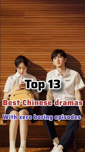 Top 13 Best chinese dramas with zero boring episodes 🎬🍿#wheniflytowardsyou #thefirstfrost #oursecret
